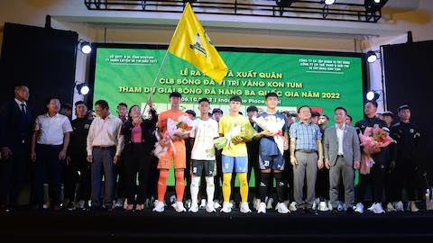 CLB Vị trí vàng Kon Tum ra mắt và xuất quân tham dự giải hạng Ba 2022